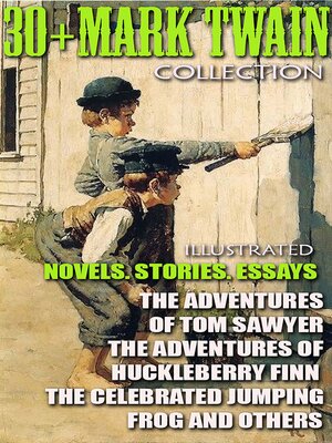 cover image of 30+ Mark Twain Collection. Novels. Stories. Essays